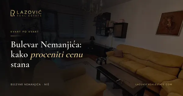 Bulevar Nemanjića u Nišu: kako proceniti cenu stana na jednoj od najtraženijih lokacija