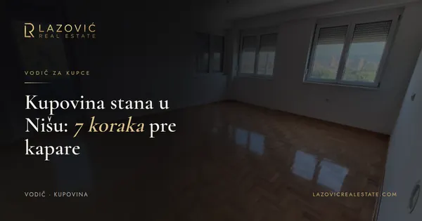 Kupovina stana u Nišu: vodič kroz 7 koraka pre nego što date kaparu